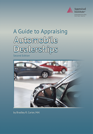 A Guide to Appraising Automobile Dealerships, Second Edition