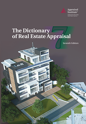 The Dictionary of Real Estate Appraisal, 7th Edition
