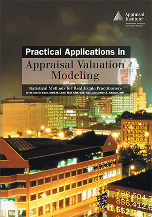Practical Applications in Appraisal Valuation Modeling