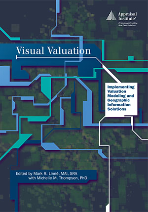 Visual Valuation: Implementing Valuation Modeling and Geographic Information Solutions