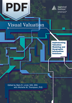 Visual Valuation: Implementing Valuation Modeling and Geographic Information Solutions - PDF