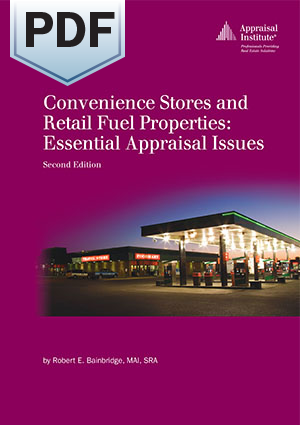 Convenience Stores and Retail Fuel Properties: Essential Appraisal Issues, Second Edition - PDF