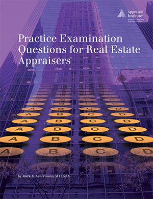 Practice Examination Questions for Real Estate Appraisers