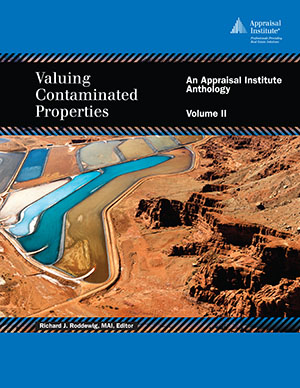 Valuing Contaminated Properties: An Appraisal Institute Anthology, Volume II