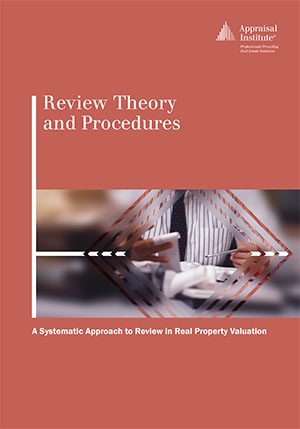 Review Theory and Procedures: A Systematic Approach to Review in Real Property Valuation