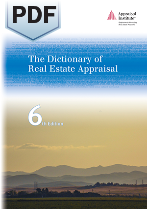 The Dictionary of Real Estate Appraisal, 6th Edition - PDF