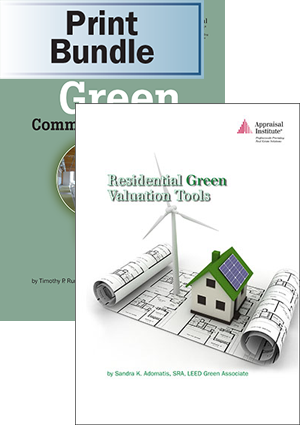 The Valuation of Green Commercial Real Estate + Residential Green Valuation Tools - Print Bundle