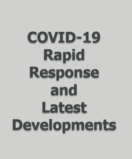 COVID-19 – Rapid Response and Latest Developments